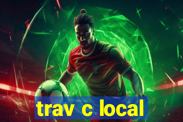 trav c local